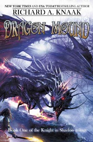 [Knight in Shadow 01] • Dragon Mound